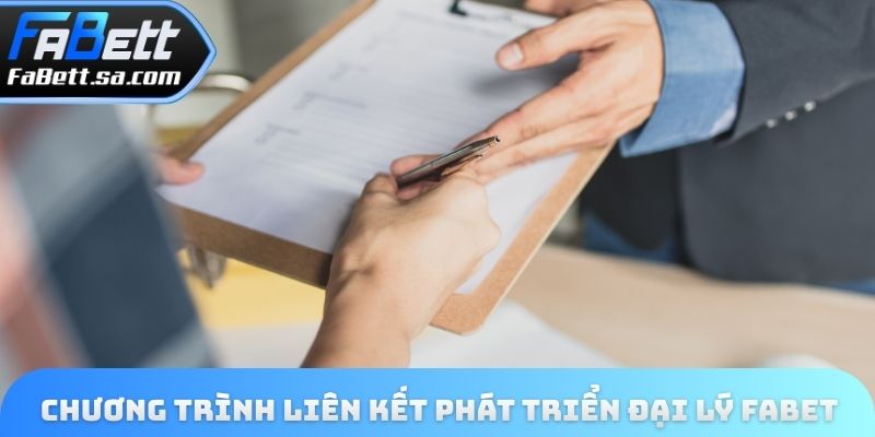 Chương trình liên kết phát triển đại lý Fabet